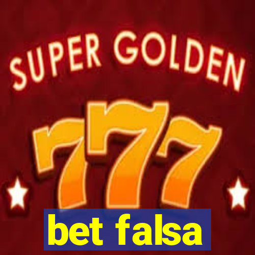 bet falsa